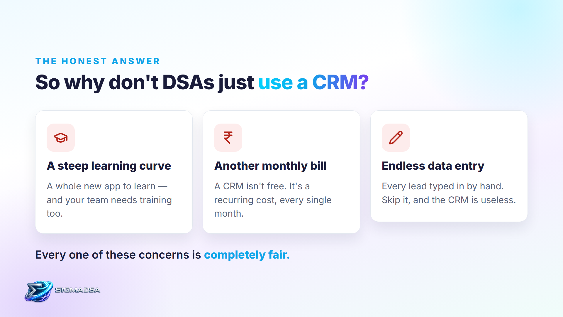 Why DSAs avoid a CRM — learning curve, monthly cost, data entry